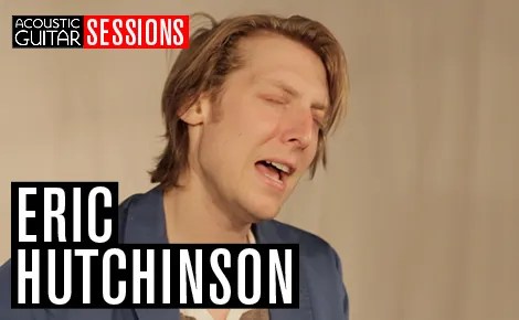 Acoustic Guitar Sessions Presents Eric Hutchinson