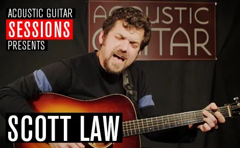 Acoustic Guitar Sessions Presents Scott Law