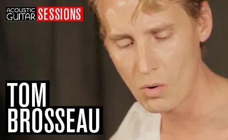 Acoustic Guitar Sessions Presents Tom Brosseau