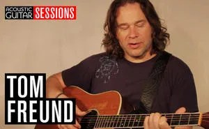 Acoustic Guitar Sessions Presents Tom Freund