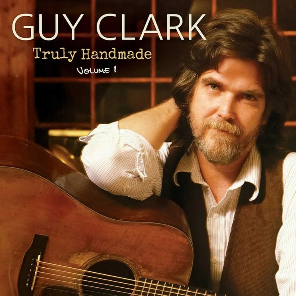 Guy Clark 'Truly Handmade Volume 1' cover art