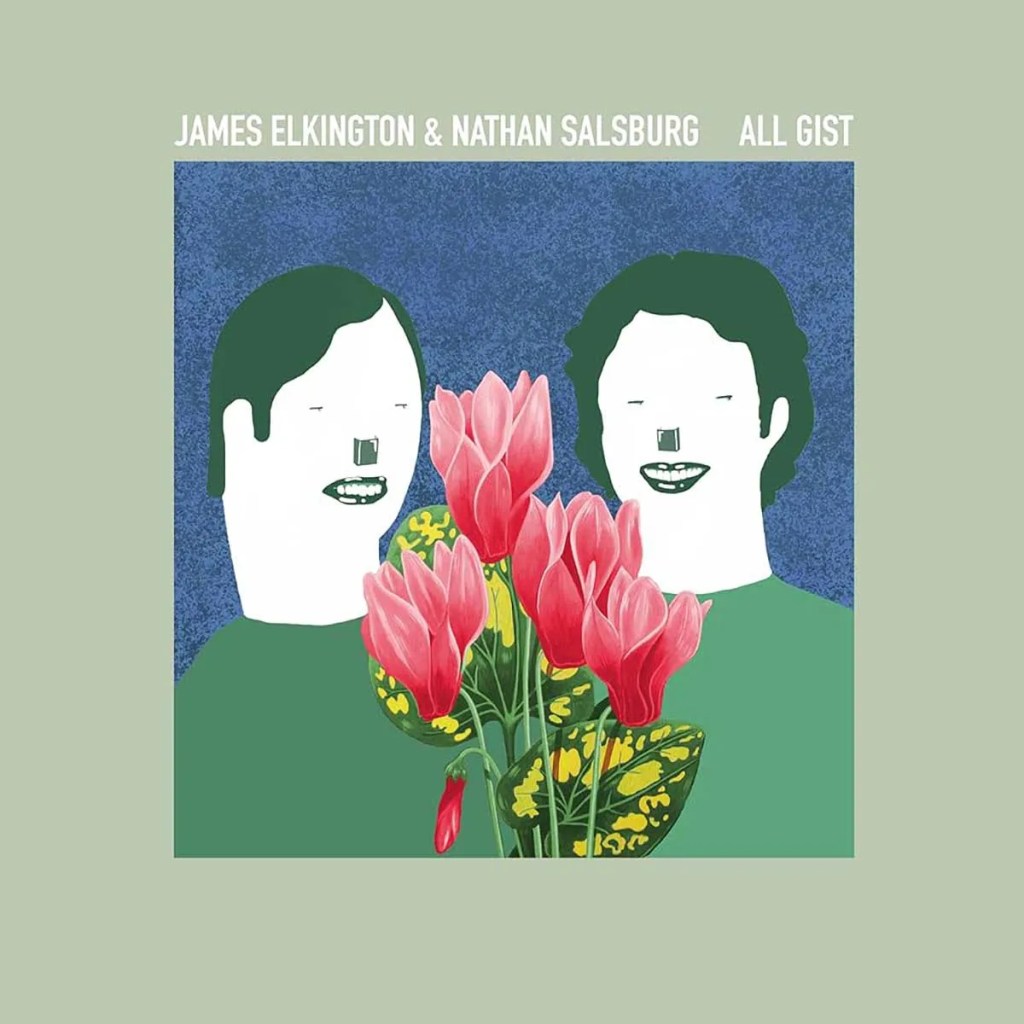 James Elkington & Nathan Salsburg 'All Gist' cover art