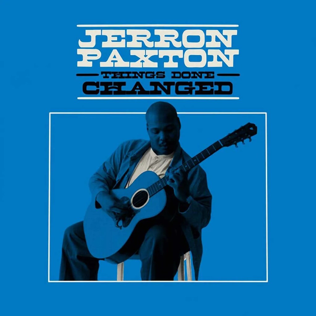 Jerron Paxton, 'Things Done Changed' album cover artwork