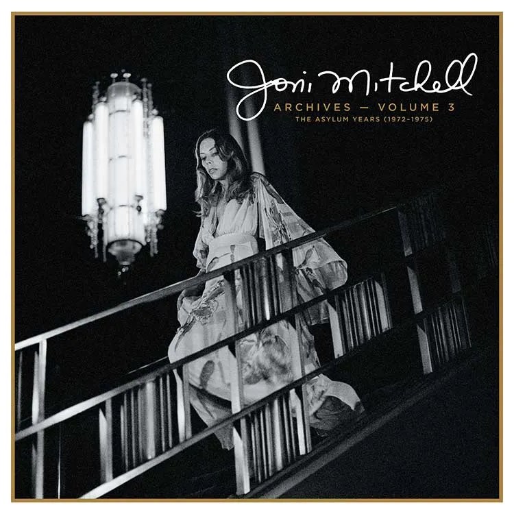 Joni Mitchell Archives, Vol. 3: The Asylum Years (1972–1975)