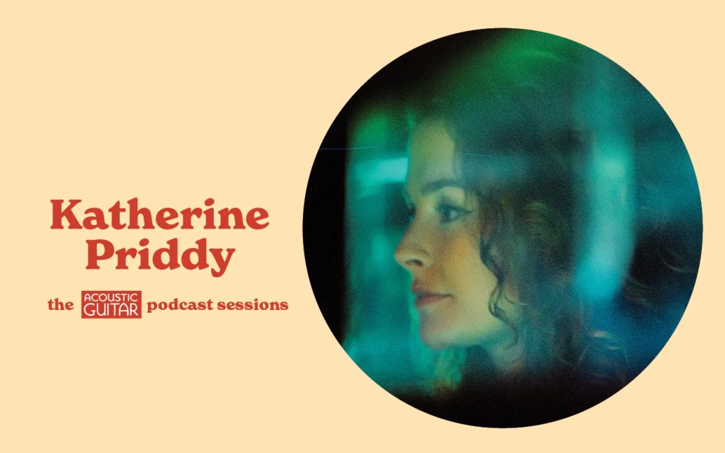 Katherine Priddy on the Acoustic Guitar Podcast