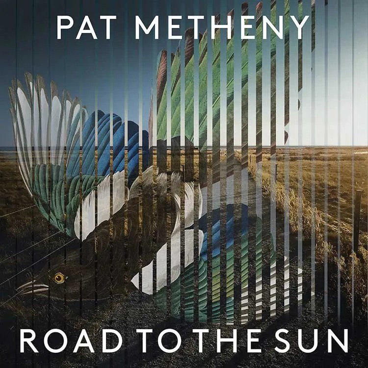 Album cover of Pat Metheny's Road to the Sun